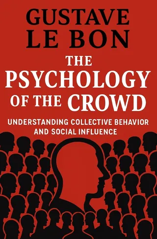 The Psychology of the Crowd