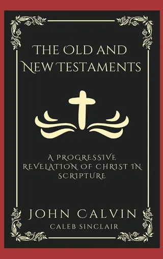 The Old and New Testaments
