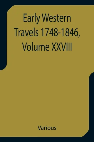 Early Western Travels 1748-1846