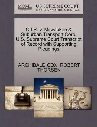 C.I.R. v. Milwaukee & Suburban Transport Corp.