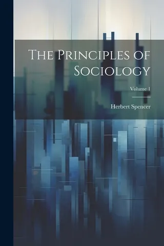 The Principles of Sociology Volume 1