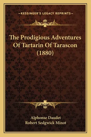 The Prodigious Adventures of Tartarin of Tarascon