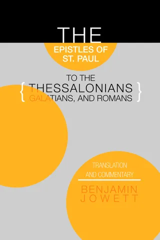The Epistles of St. Paul to the Thessalonians, Galatians, and Romans