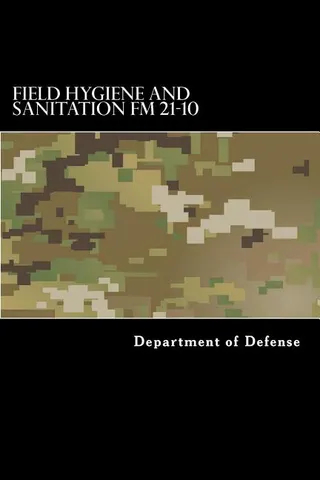 Field Hygiene and Sanitation FM 21-10