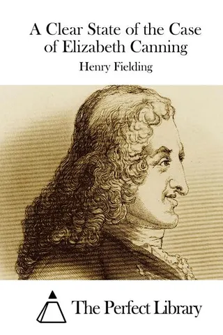 A Clear State of the Case of Elizabeth Canning