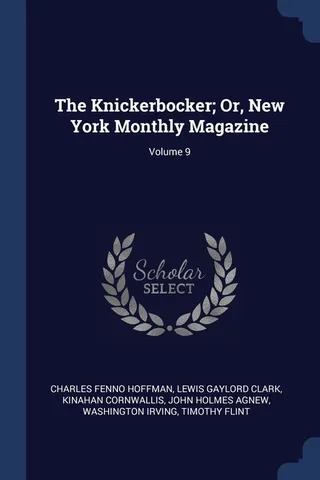 The Knickerbocker; Or, New York Monthly Magazine; Volume 9