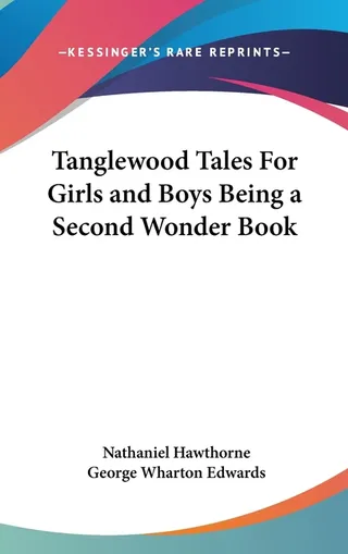 Tanglewood Tales for Girls and Boys