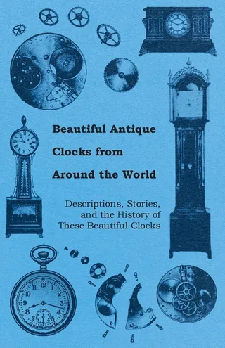 Beautiful Antique Clocks from Around the World