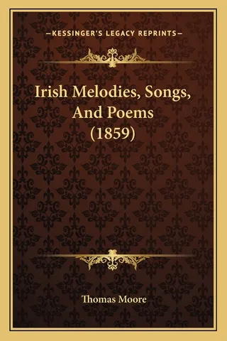 Irish Melodies, Songs, And Poems