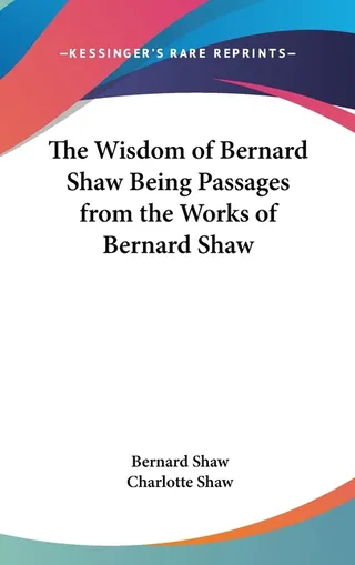 The Wisdom of Bernard Shaw