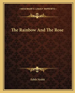The Rainbow and the Rose