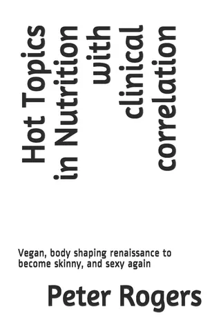 Hot Topics in Nutrition with Clinical Correlation