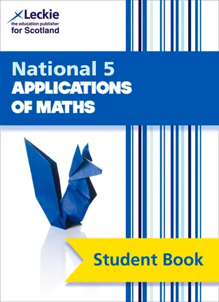 Leckie National 5 Applications of Maths Student Book
