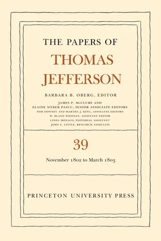 The Papers of Thomas Jefferson, Volume 39