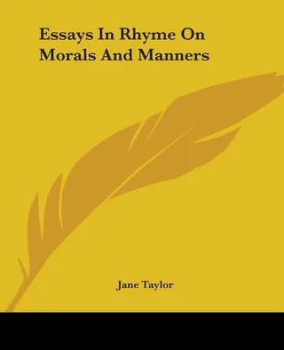 Essays In Rhyme On Morals And Manners