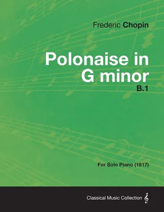 Polonaise in G Minor B.1 1817