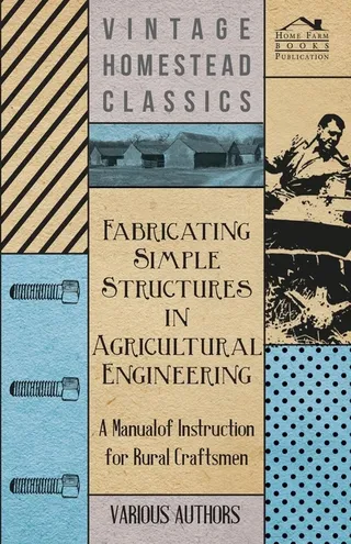 Fabricating Simple Structures in Agricultural Engineering