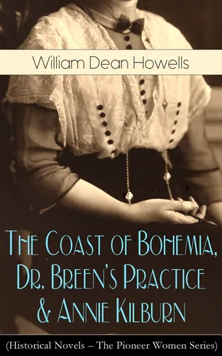 The Coast of Bohemia, Dr. Breen's Practice & Annie Kilburn