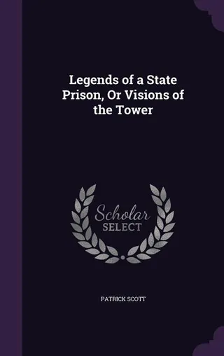 Legends of a State Prison