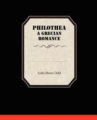 Philothea: A Grecian Romance