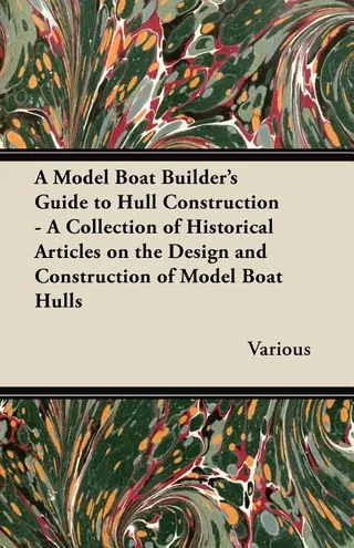 A Model Boat Builder's Guide to Hull Construction