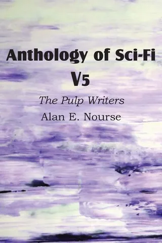 Anthology of Sci Fi V5 the Pulp Writers