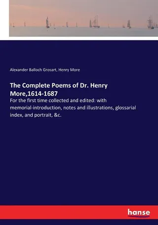 The Complete Poems of Dr. Henry More, 1614-1687