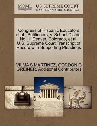Congress of Hispanic Educators et al. v. School District No. 1, Denver, Colorado