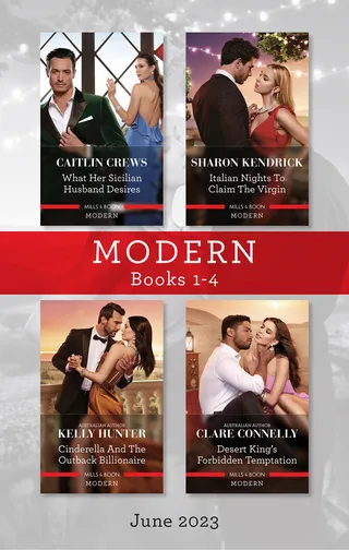 What Her Sicilian Husband Desires / Italian Nights to Claim the Virgin / Cinderella and the Outback Billionaire / Desert King
