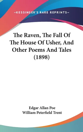 The Raven, the Fall of the House of Usher, and Other Poems and Tales