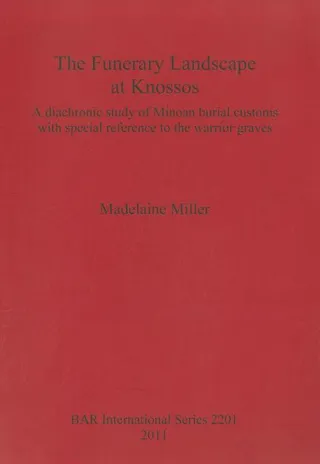 The Funerary Landscape at Knossos