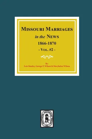 Missouri Marriages in the News, 1866-1870. Vol. #2