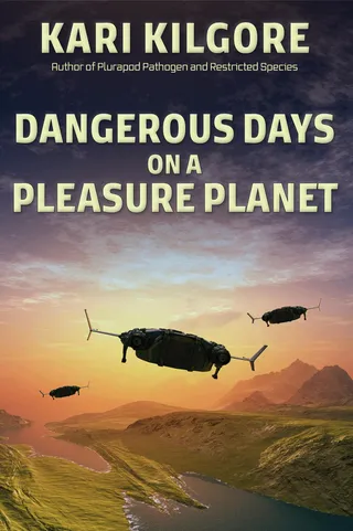 Dangerous Days on a Pleasure Planet