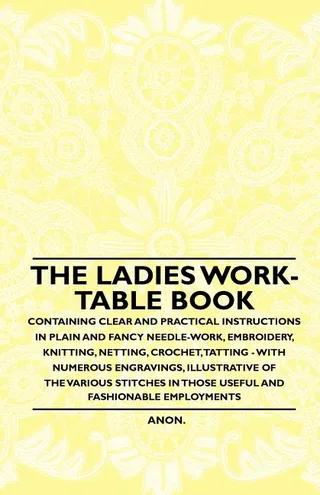 The Ladies Work-Table Book