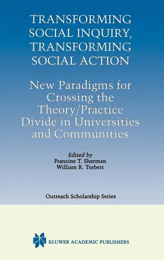 Transforming Social Inquiry Transforming Social Action