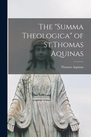 The "Summa Theologica" of St.Thomas Aquinas