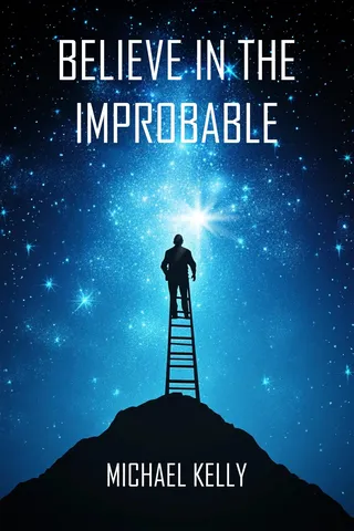 Believe In The Improbable