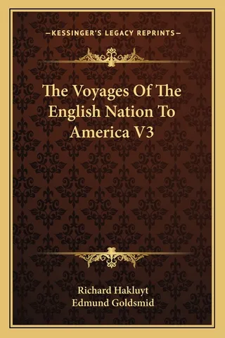 The Voyages Of The English Nation To America