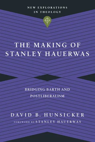 The Making of Stanley Hauerwas