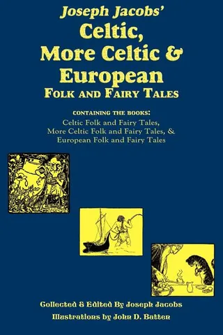 Celtic, More Celtic, and European Folk and Fairy Tales