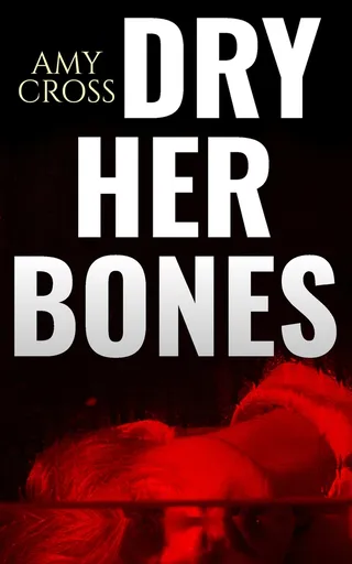 Dry Her Bones