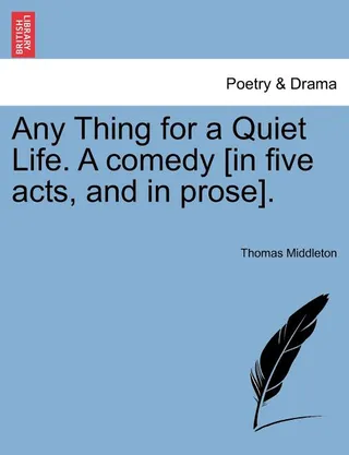 Any Thing for a Quiet Life