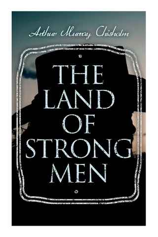 The Land of Strong Men