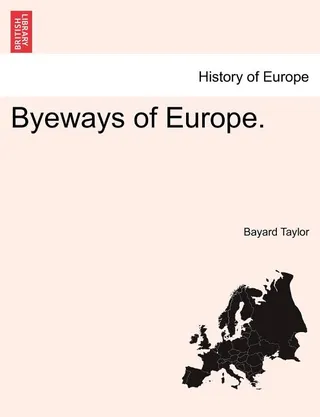 Byeways of Europe Vol I.