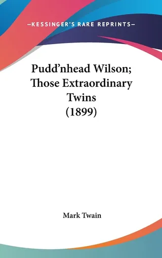 Pudd'nhead Wilson; Those Extraordinary Twins