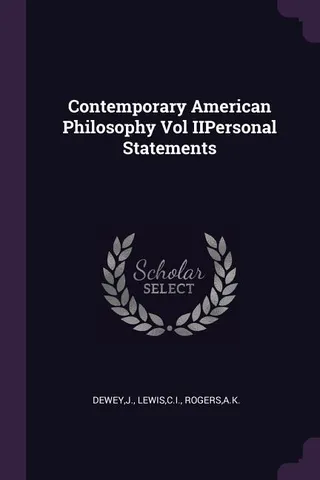 Contemporary American Philosophy Vol IIPersonal Statements