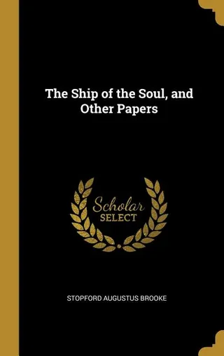 The Ship of the Soul, and Other Papers