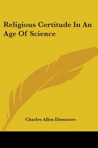 Religious Certitude In An Age Of Science