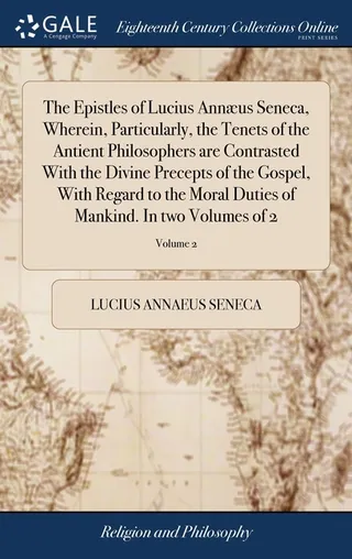 The Epistles of Lucius Annæus Seneca