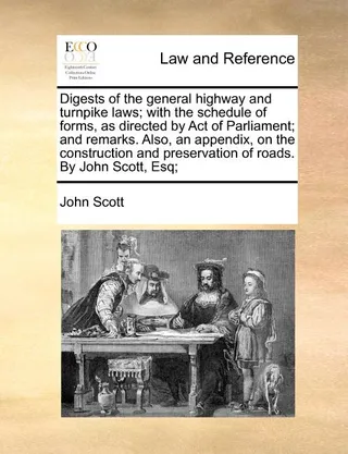 Digests of the General Highway and Turnpike Laws